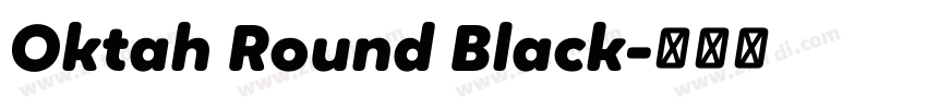 Oktah Round Black字体转换 Oktah Round Black字体转换